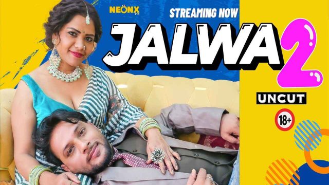 Jalwa 2 2024 Neonx Vip Originals Hindi Uncut XXX Video
