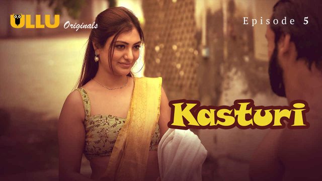Kasturi 2024 Ullu Originals Hindi XXX Web Series Episode 5