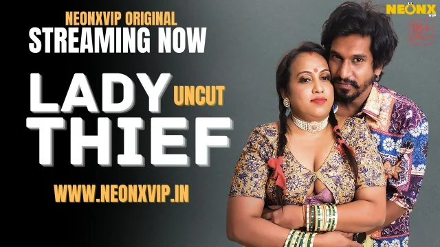 Lady Thief 2025 Neonx Vip Hindi Uncut XXX Video