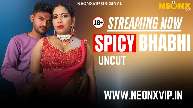 Spicy Bhabhi 2025 Neonx Vip Hindi Uncut XXX Video
